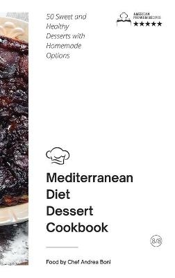 Mediterranean Diet - Desserts -  Andrea Boni