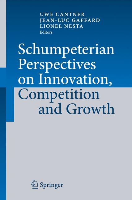 Schumpeterian Perspectives on Innovation, Competition and Growth - 