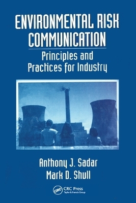 Environmental Risk Communication - Anthony J. Sadar, Mark Shull