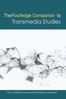 The Routledge Companion to Transmedia Studies - 