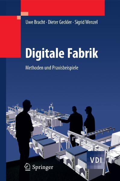 Digitale Fabrik - Uwe Bracht, Dieter Geckler, Sigrid Wenzel