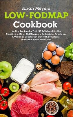 Low-FODMAP Cookbook - Sarah Meyers