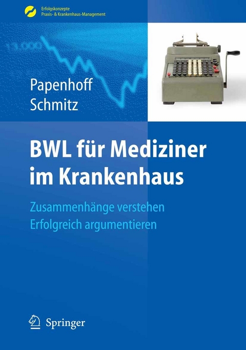 BWL für Mediziner im Krankenhaus - Mike Papenhoff, Frank Schmitz