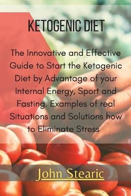 Ketogenic Diet - John Stearic