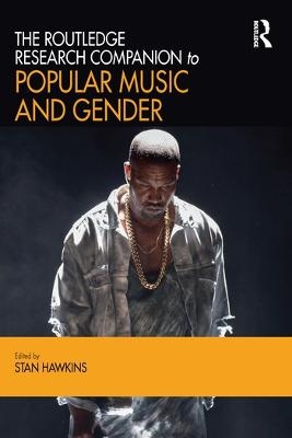 The Routledge Research Companion to Popular Music and Gender - 