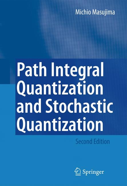 Path Integral Quantization and Stochastic Quantization - Michio Masujima