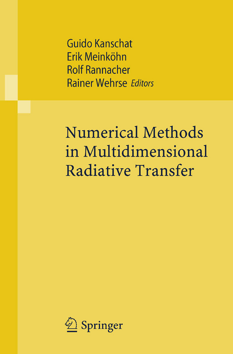 Numerical Methods in Multidimensional Radiative Transfer -  Guido Kanschat,  Erik Meinköhn,  Rolf Rannacher,  Rainer Wehrse