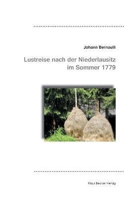 Lustreise nach der Niederlausitz 1779 - Johann III. Bernoulli