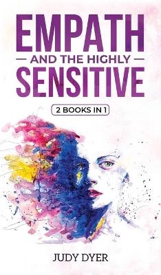 Empath and The Highly Sensitive - Judy Dyer