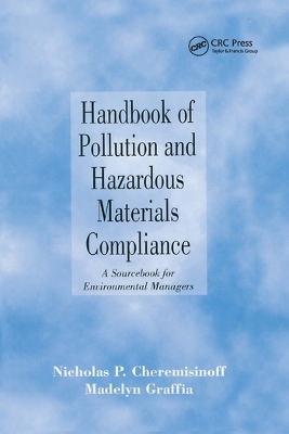 Handbook of Pollution and Hazardous Materials Compliance - Nicholas P. Cheremisinoff, Madelyn Graffia