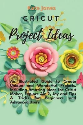 Cricut Project Ideas - Kate Jones