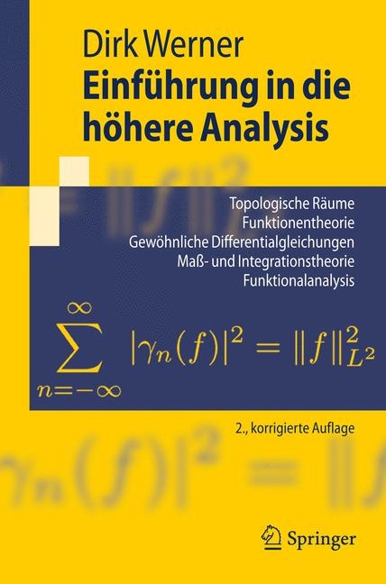 Einführung in die höhere Analysis - Dirk Werner