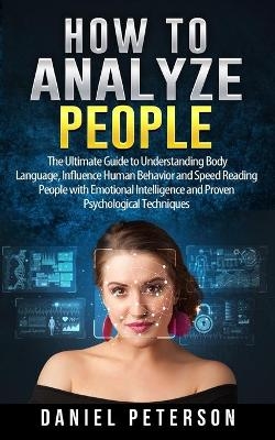 How to Analyze People -  Daniel Peterson