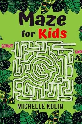 Maze Book For Kids - Michelle Kolin