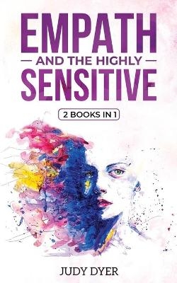 Empath and The Highly Sensitive - Judy Dyer