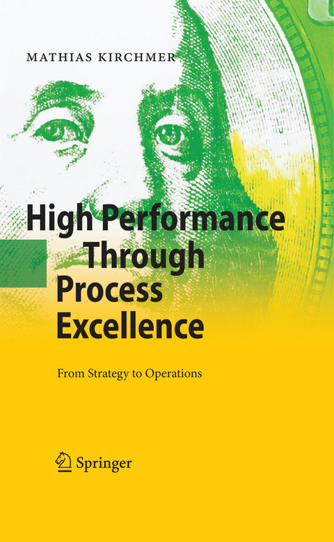 High Performance Through Process Excellence - Mathias Kirchmer