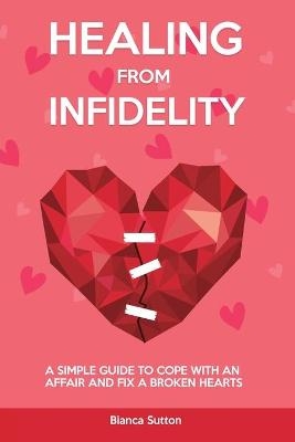 Healing from Infidelity - Bianca Sutton