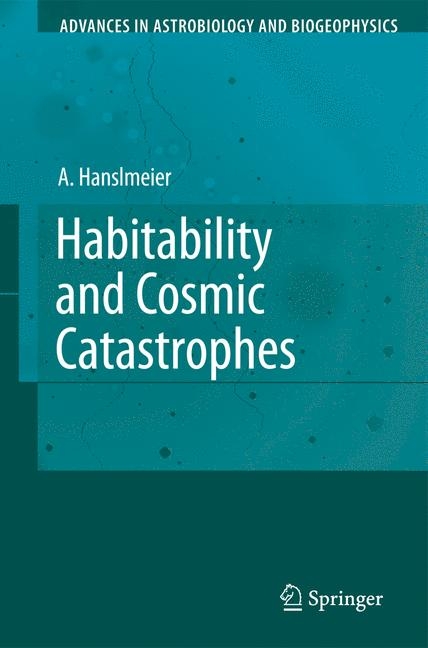 Habitability and Cosmic Catastrophes - Arnold Hanslmeier