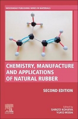 Chemistry, Manufacture and Applications of Natural Rubber - Kohjiya, Shinzo; Ikeda, Yuko