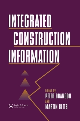 Integrated Construction Information - M. Betts, P.S. Brandon, Martin Betts Nfa