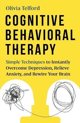 Cognitive Behavioral Therapy - Olivia Telford