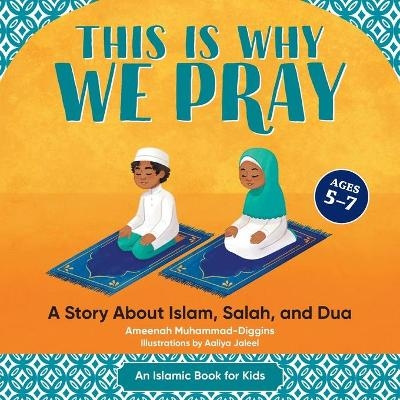 This is Why We Pray - Ameenah Muhammad-Diggins