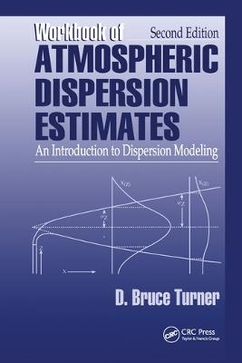 Workbook of Atmospheric Dispersion Estimates - D. Bruce Turner