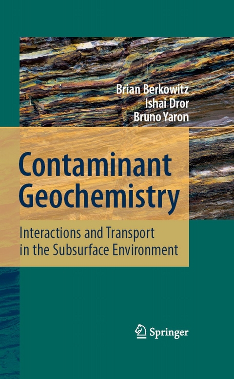 Contaminant Geochemistry - Brian Berkowitz, Ishai Dror, Bruno Yaron