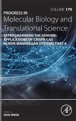 Reprogramming the Genome: Applications of CRISPR-Cas in non-mammalian systems part A - 