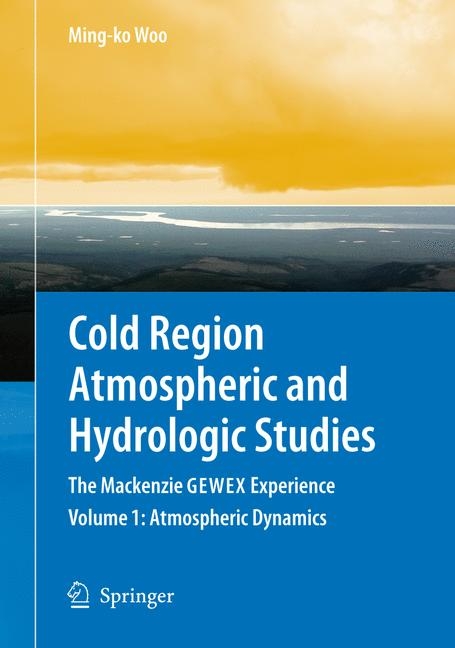 Cold Region Atmospheric and Hydrologic Studies. The Mackenzie GEWEX Experience - 