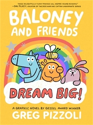 Baloney and Friends: Dream Big! - Greg Pizzoli