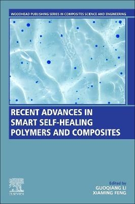 Recent Advances in Smart Self-Healing Polymers and Composites - 