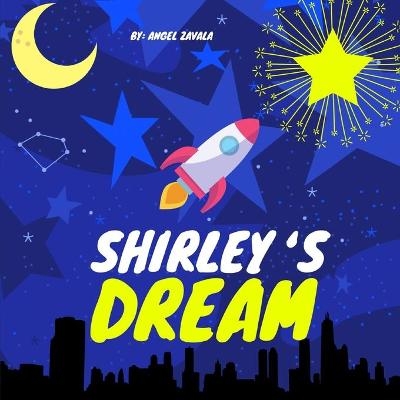 Shirley's Dream - Angel Zavala