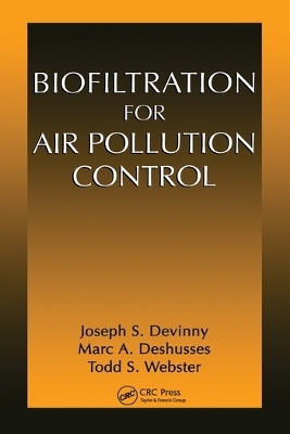 Biofiltration for Air Pollution Control - Joseph S. Devinny, Marc A. Deshusses, Todd Stephen Webster