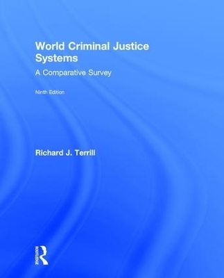 World Criminal Justice Systems - Richard J. Terrill