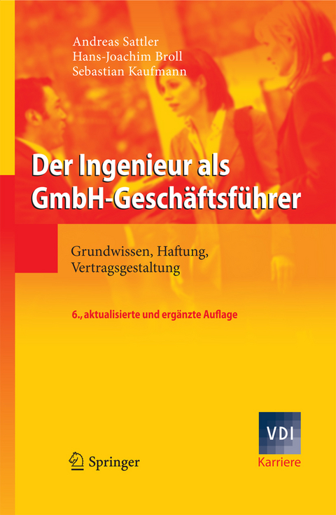 Der Ingenieur als GmbH-Geschäftsführer - Andreas Sattler, Hans-Joachim Broll, Sebastian Kaufmann