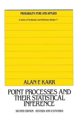 Point Processes and Their Statistical Inference - Alan Karr