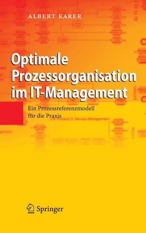 Optimale Prozessorganisation im IT-Management - Albert Karer