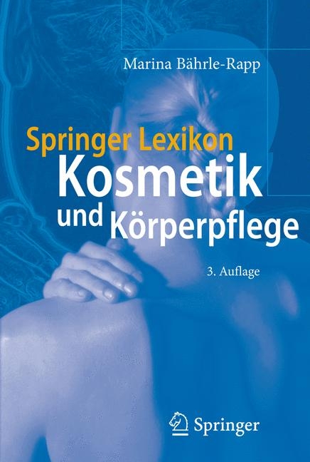 Springer Lexikon Kosmetik und Körperpflege - Marina Bährle-Rapp