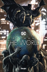 Batman: The World - Brian Azzarello, Lee Bermejo, Benjamin von Eckartsberg, Thomas von Kummant,  u.a.