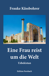 Eine Frau reist um die Welt - Frauke Kässbohrer