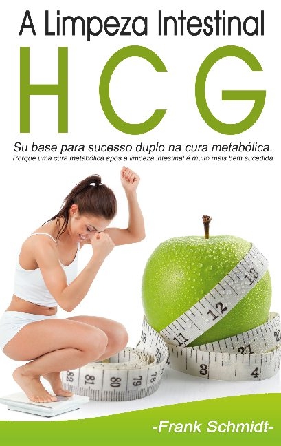 A Limpeza Intestinal HCG - Frank Schmidt