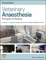 Veterinary Anaesthesia - Dugdale, Alexandra H. A.; Beaumont, Georgina; Bradbrook, Carl; Gurney, Matthew