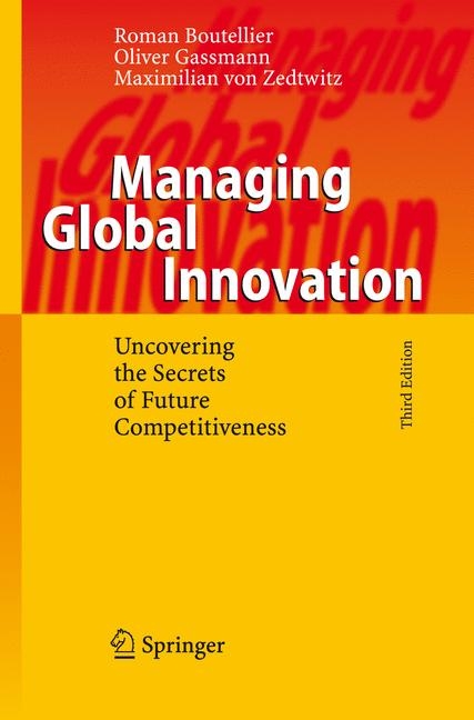 Managing Global Innovation - Roman Boutellier, Oliver Gassmann, Maximilian Von Zedtwitz