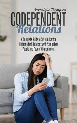 Codependent Relations - Veronique Thompson