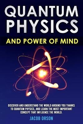 Quantum Physics - Jacob Orson