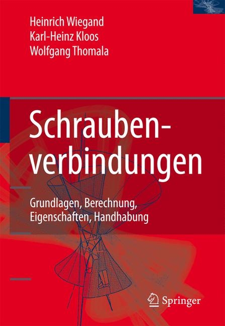 Schraubenverbindungen - Karl-Heinz Kloos, Wolfgang Thomala