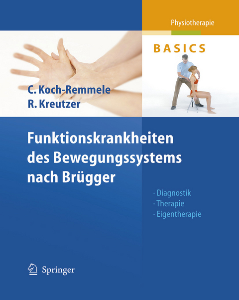 Funktionskrankheiten des Bewegungssystems nach Brügger - Claudia Koch-Remmele, Roland Kreutzer