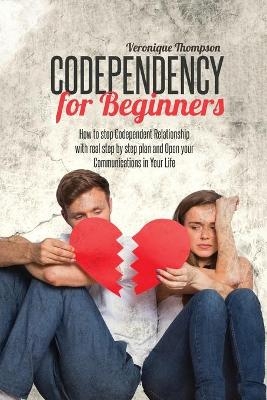 Codependency for Beginners - Veronique Thompson Thompson