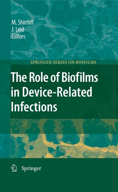 The Role of Biofilms in Device-Related Infections - 